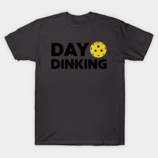 Day Dinking Pickleball Funny Dink Women Men Pickle Ball T-Shirt